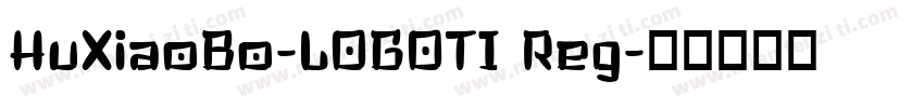 HuXiaoBo-LOGOTI Reg字体转换